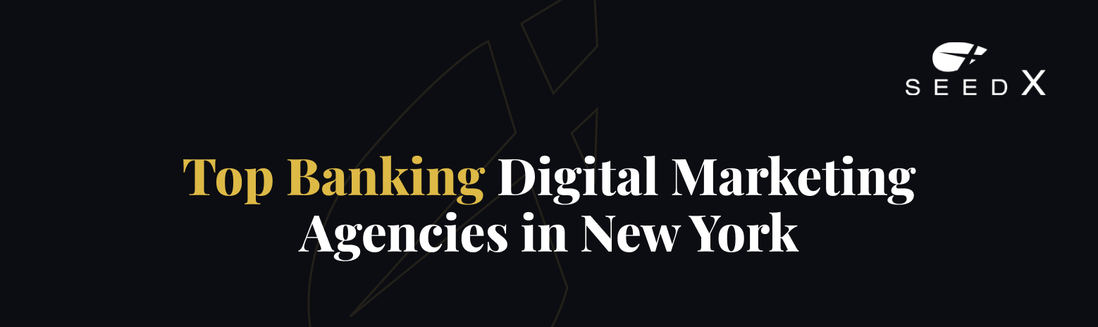 Top banking NYC digital marketing agencies