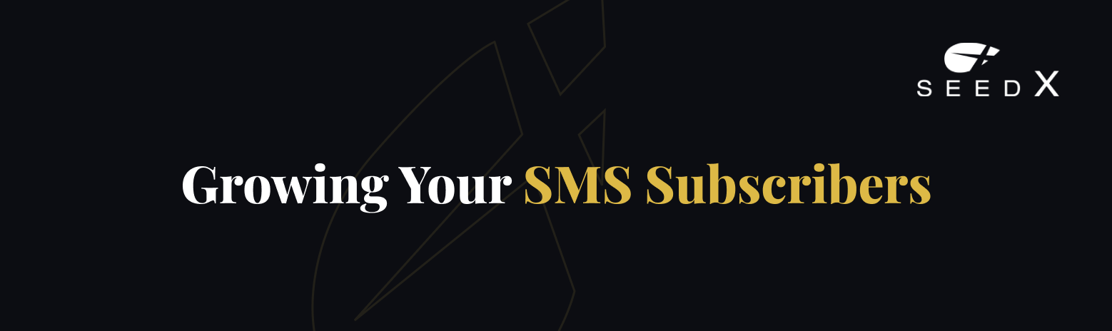 Growing Your SMS Subscribers