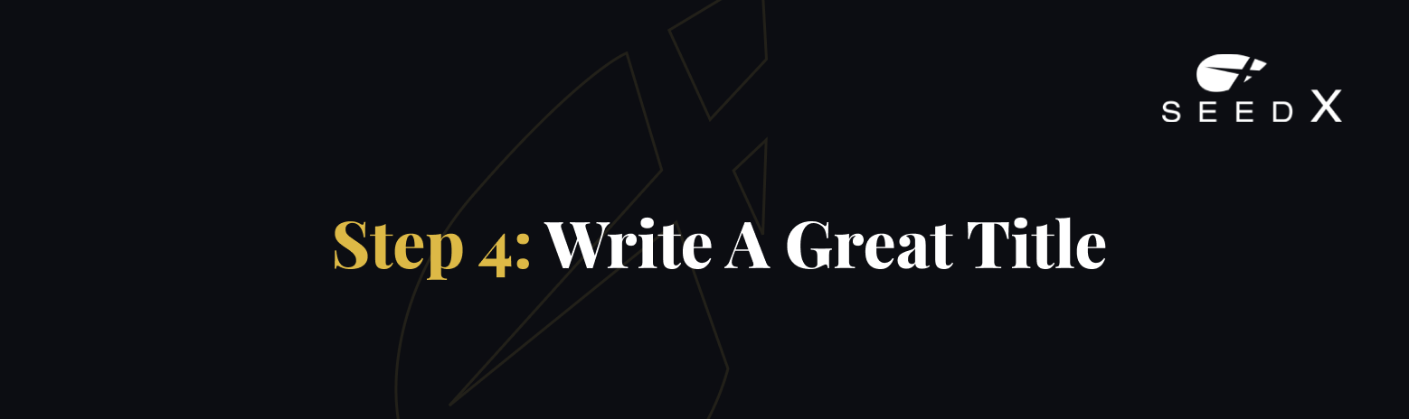 Write a Great Title - SEO Optimized